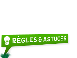 Rgles & Astuces